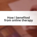 How I benefited from online therapy