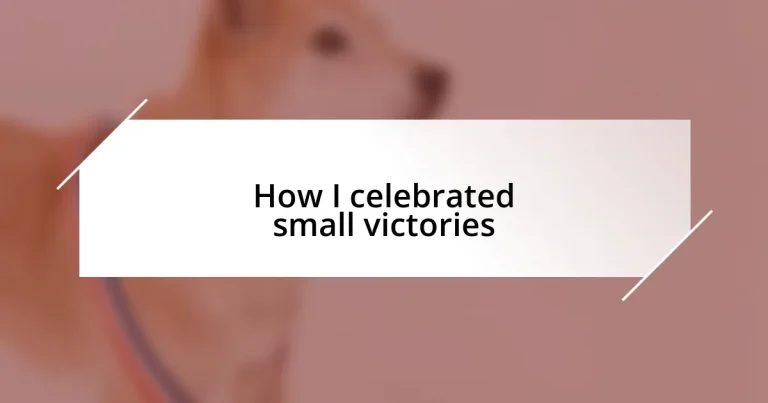 How I celebrated small victories