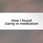 How I found clarity in meditation