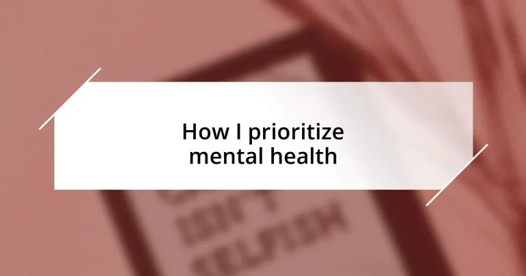 How I prioritize mental health