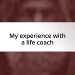 My experience with a life coach