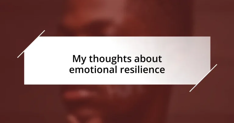 My thoughts about emotional resilience