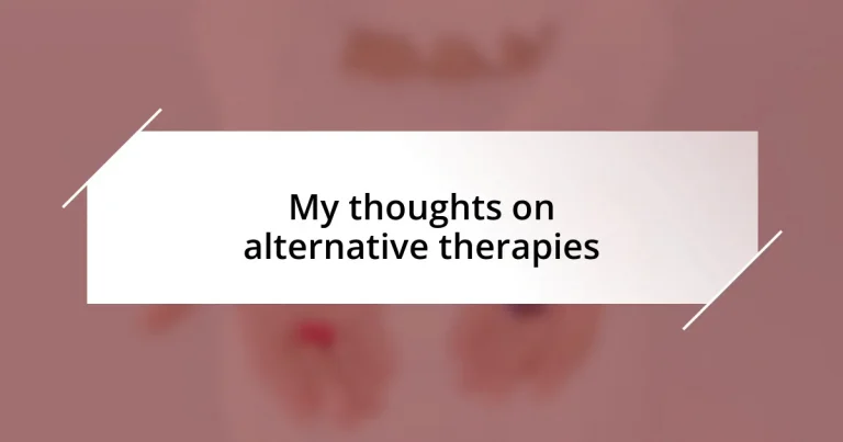 My thoughts on alternative therapies