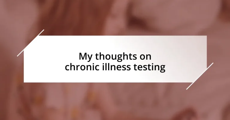 My thoughts on chronic illness testing