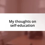 My thoughts on self-education