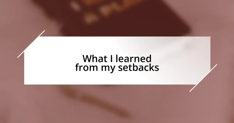 What I learned from my setbacks