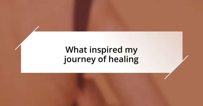 What inspired my journey of healing