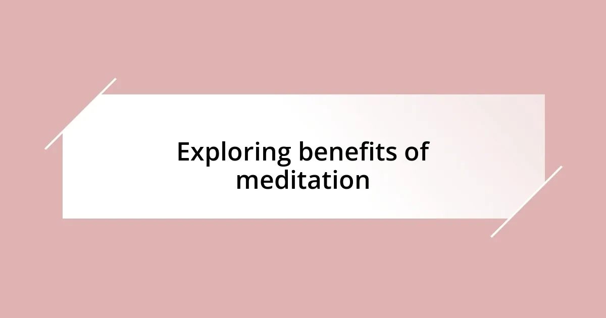 Exploring benefits of meditation