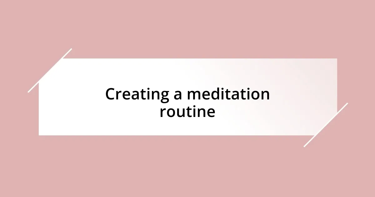 Creating a meditation routine