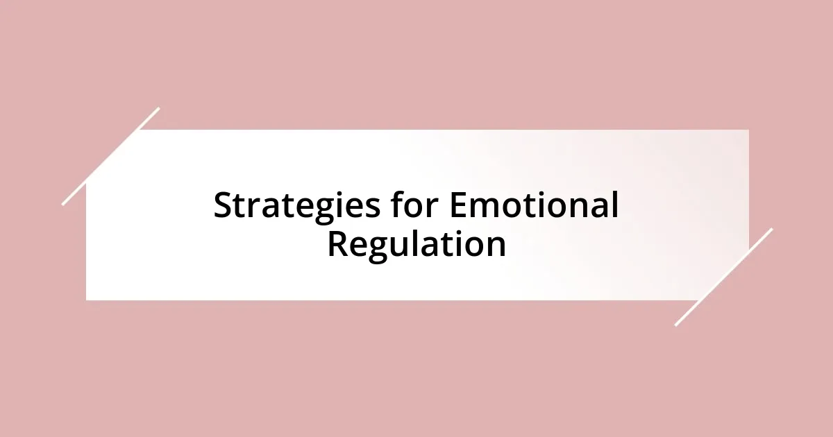 Strategies for Emotional Regulation