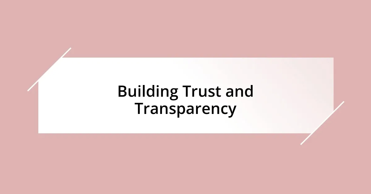 Building Trust and Transparency