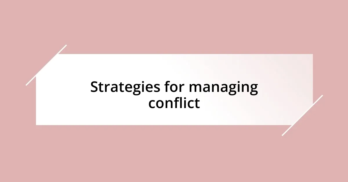 Strategies for managing conflict