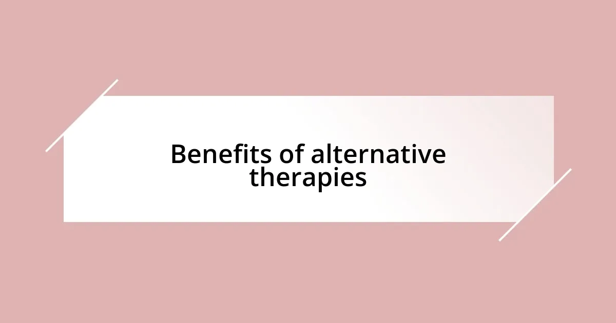 Benefits of alternative therapies