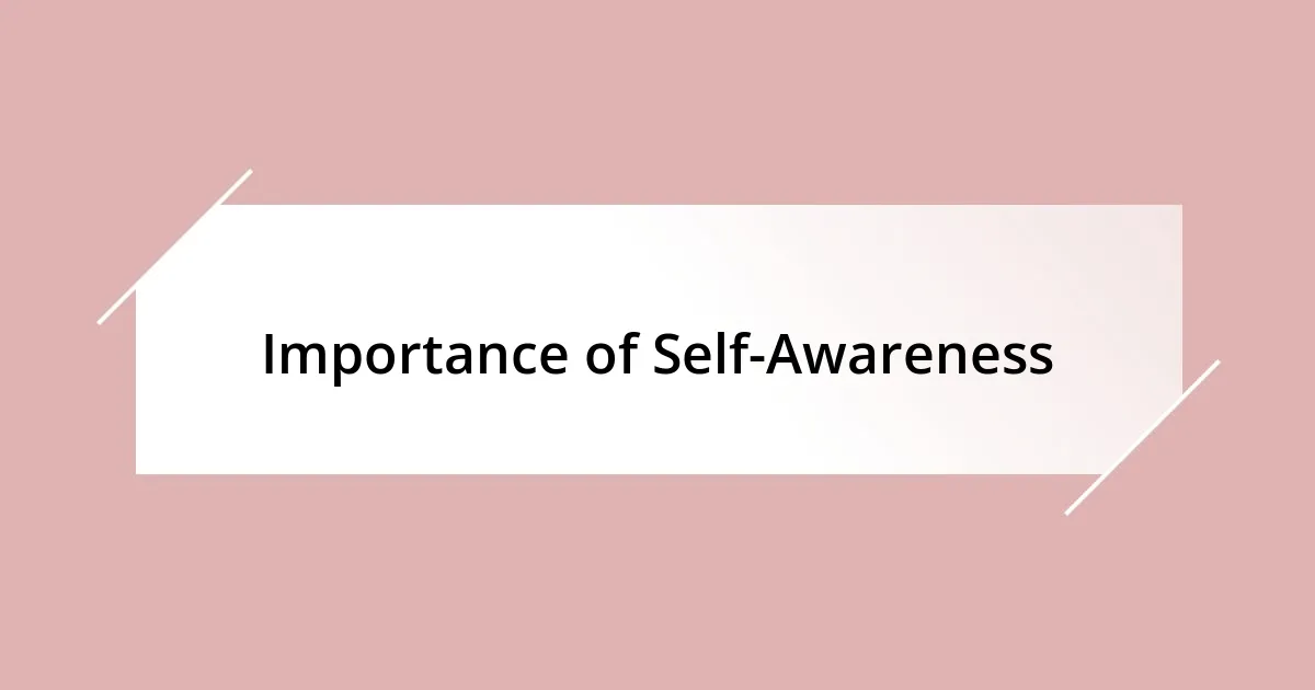 Importance of Self-Awareness