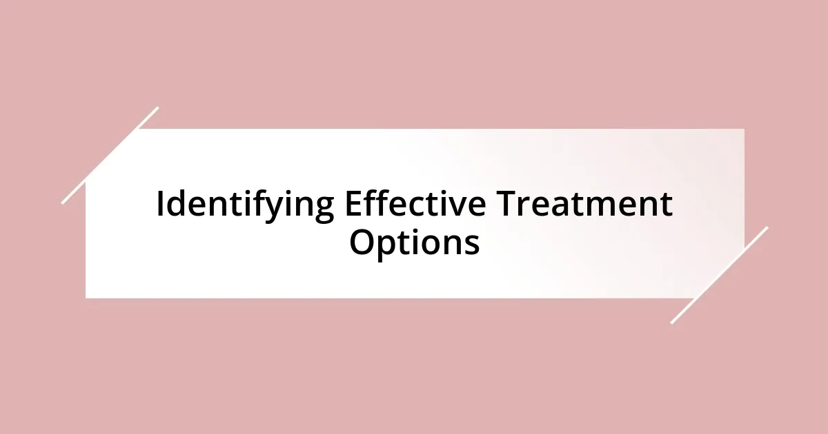 Identifying Effective Treatment Options